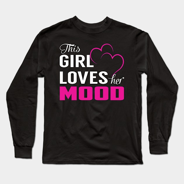 This Girl Loves Her MOOD Long Sleeve T-Shirt by LueCairnsjw